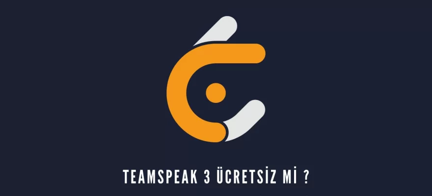 TeamSpeak 3 Ücretsiz mi?